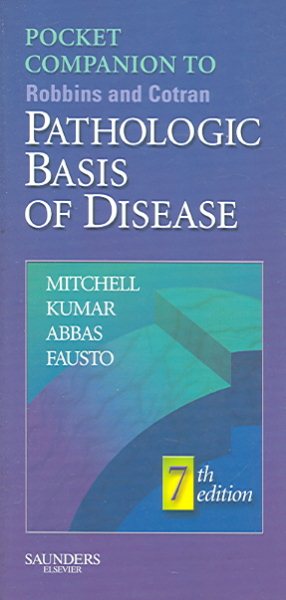 Pocket Companion to Robbins and Cotran Pathologic Basis of Disease (Robbins Pathology)