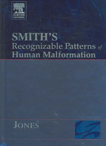 Smith's Recognizable Patterns Of Human Malformation Sixth Edition (Smith's Recognizable Patterns of Human Malformation)