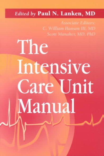 The Intensive Care Unit Manual (Intensive Care Unit Manual (Lanken)) cover