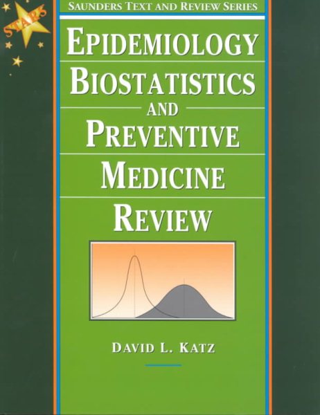 Epidemiology, Biostatistics, and Preventive Medicine Review: Saunders Text and Review Series