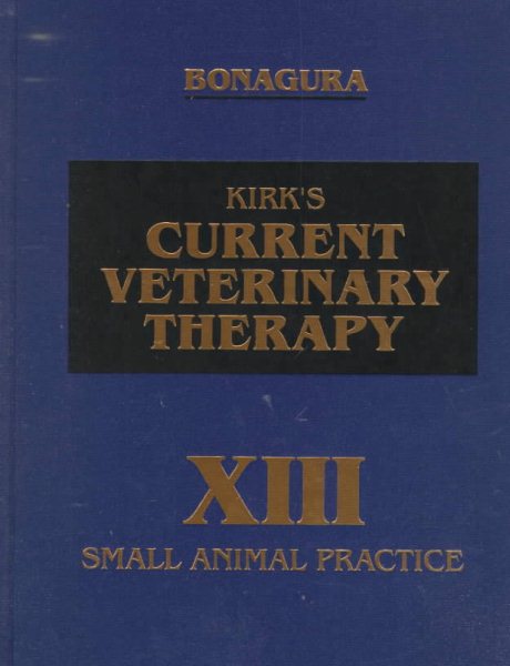 Kirk's Current Veterinary Therapy XIII: Small Animal Practice