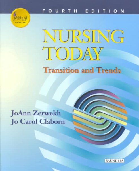 Nursing Today: Transitions and Trends (Nursing Today: Transition & Trends (Zerwekh))