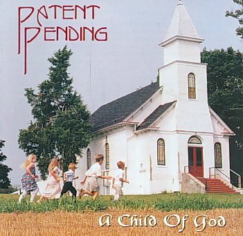 Patent Pending: A Child of God