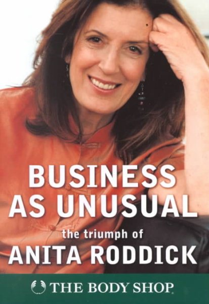 Business as Unusual: The Triumph of Anita Roddick cover