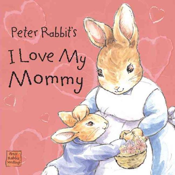 Peter Rabbit's I Love My Mommy cover