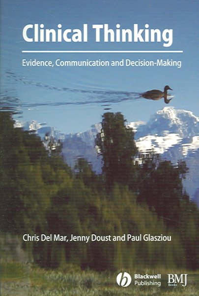 Clinical Thinking: Evidence, Communication and Decision-Making cover