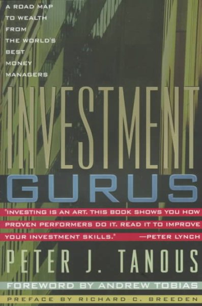 Investment Gurus: A Road Map to Wealth from the World's Best Money Managers cover