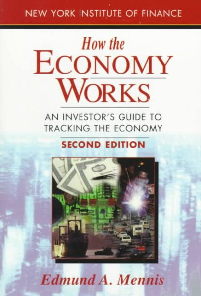 How the Economy Works: An Investor's Guide to Tracking the Economy cover