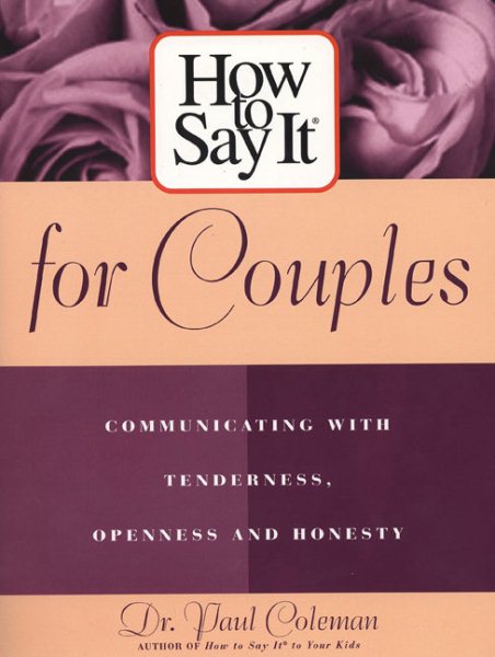 How To Say It for Couples: Communicating with Tenderness, Openness, and Honesty cover