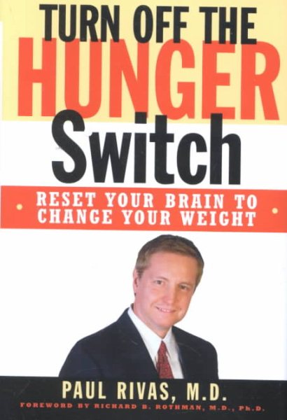 Turn Off The Hunger Switch: Reset Your Brain to Change Your Weight cover