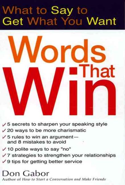 Words That Win: What to Say to Get What You Want cover