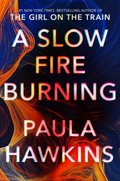 A Slow Fire Burning: A Novel cover