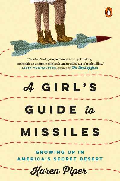 A Girl's Guide to Missiles: Growing Up in America's Secret Desert cover