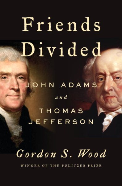 Friends Divided: John Adams and Thomas Jefferson cover