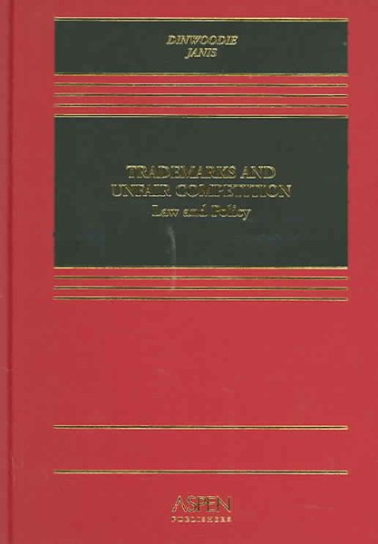 Trademarks and Unfair Competition: Law & Policy (Casebook Series) cover