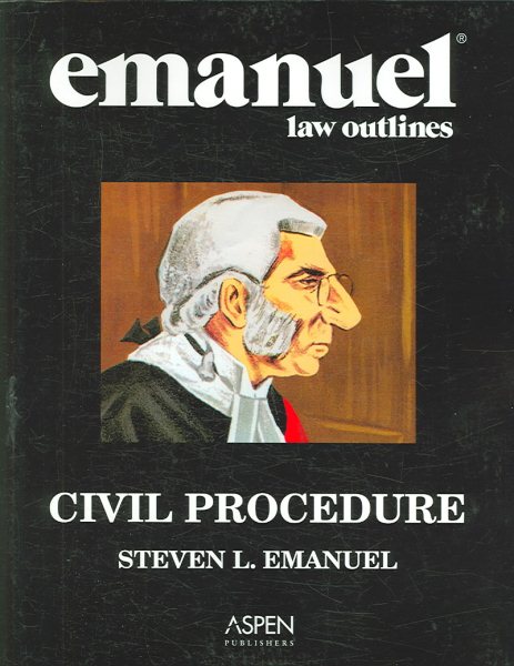 Emanuel Law Outlines: Civil Procedure