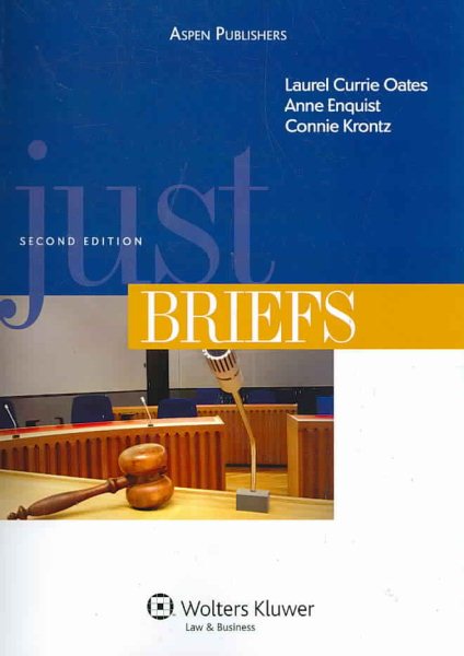 Just Briefs, Second Edition (Legal Research and Writing) cover