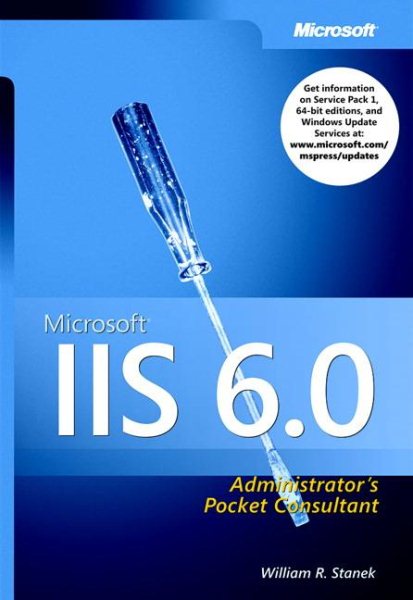 Microsoft® IIS 6.0 Administrator's Pocket Consultant (IT-Administrator's Pocket Consultant)