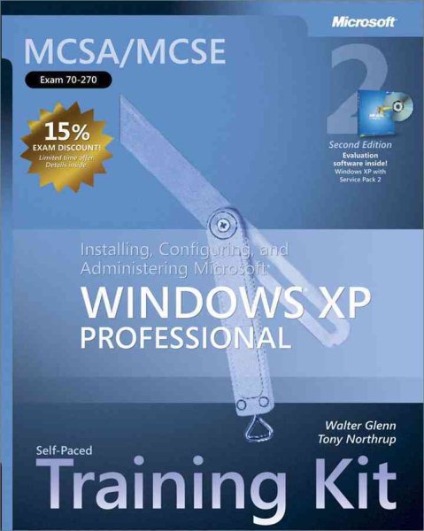 MCSA/MCSE Self-Paced Training Kit (Exam 70-270): Installing, Configuring and Administering Microsoft Windows XP Professional (Pro-Certification) cover