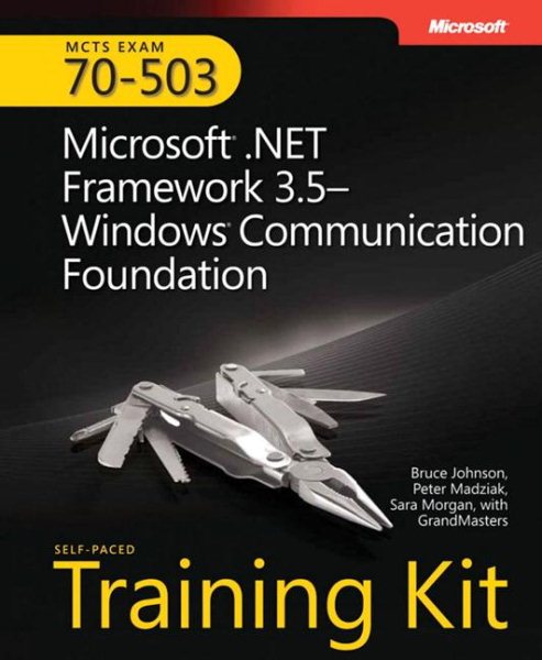 MCTS Self-Paced Training Kit (Exam 70-503): Microsoft® .NET Framework 3.5 Windows® Communication Foundation (Microsoft Press Training Kit) cover