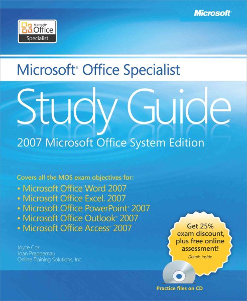 Microsoft Office Specialist Study Guide: 2007 Microsoft Office System Edition