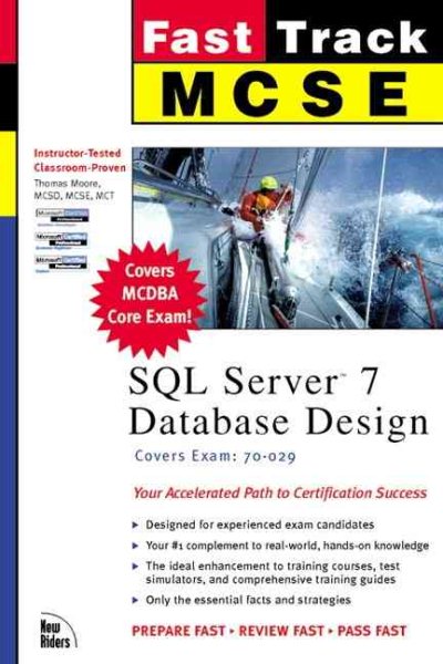 MCSE Fast Track: SQL Server 7 Database Design (Covers Exam: 70-029) cover