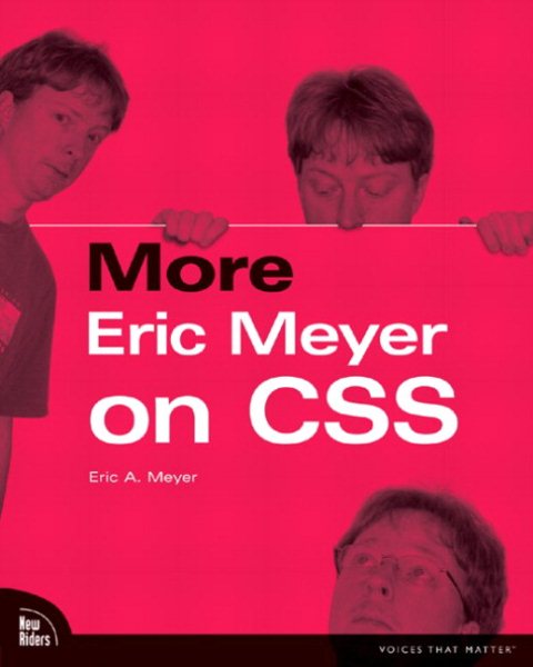 More Eric Meyer on CSS (Voices That Matter)