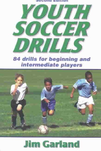Youth Soccer Drills: 84 Drills for Beginning and Intermediate Players cover
