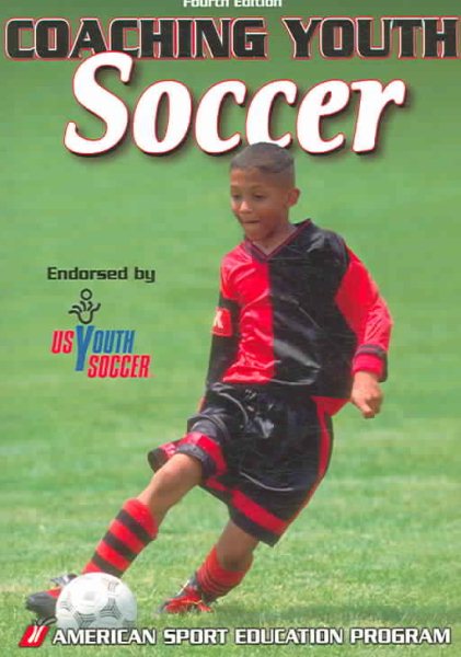 Coaching Youth Soccer - 4th Edition (Coaching Youth Sports Series) cover