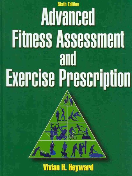 Advanced Fitness Assessment and Exercise Prescription-6th Edition cover
