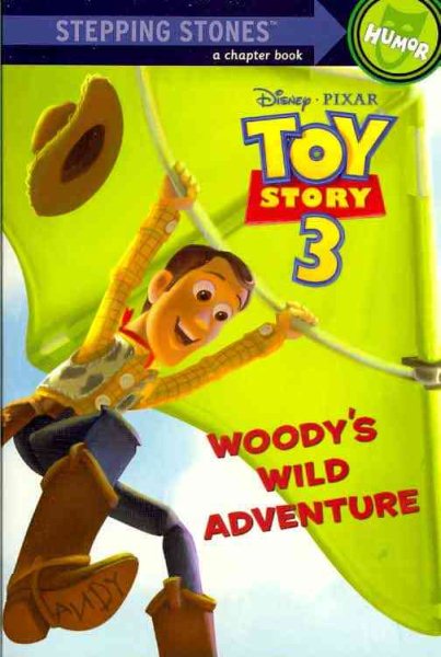 Woody's Wild Adventure (Disney/Pixar Toy Story 3) (A Stepping Stone Book(TM)) cover
