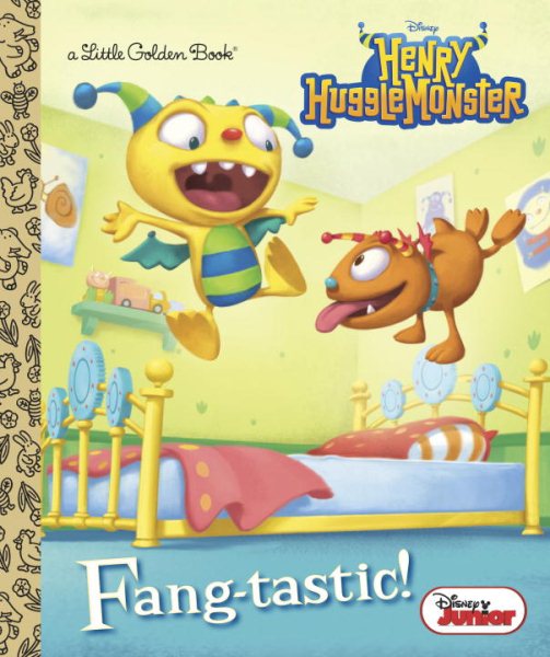 Fang-tastic! (Disney Junior: Henry Hugglemonster) (Little Golden Book)