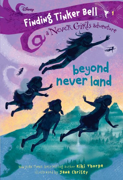 Finding Tinker Bell #1: Beyond Never Land (Disney: The Never Girls) cover