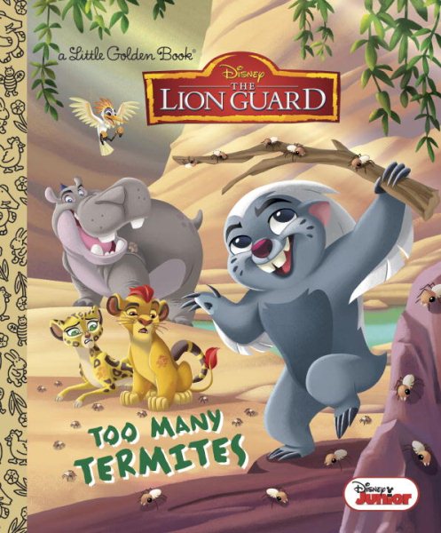 Too Many Termites (Disney Junior: The Lion Guard) (Little Golden Book)