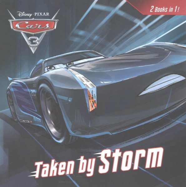 Taken by Storm/How to Be a Great Racer (Disney/Pixar Cars 3) (Pictureback(R)) cover