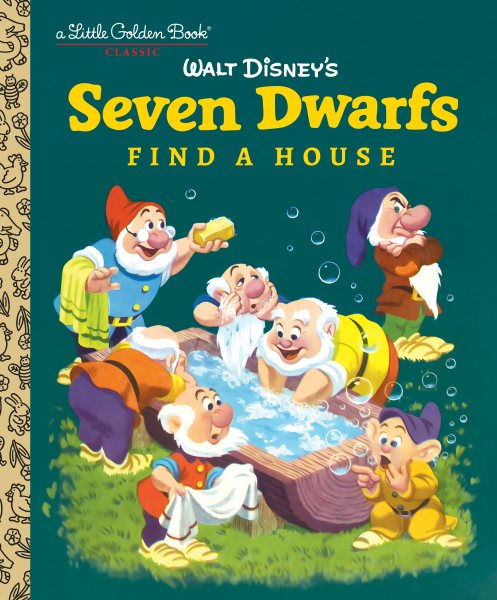 Seven Dwarfs Find a House (Disney Classic) (Little Golden Book) cover