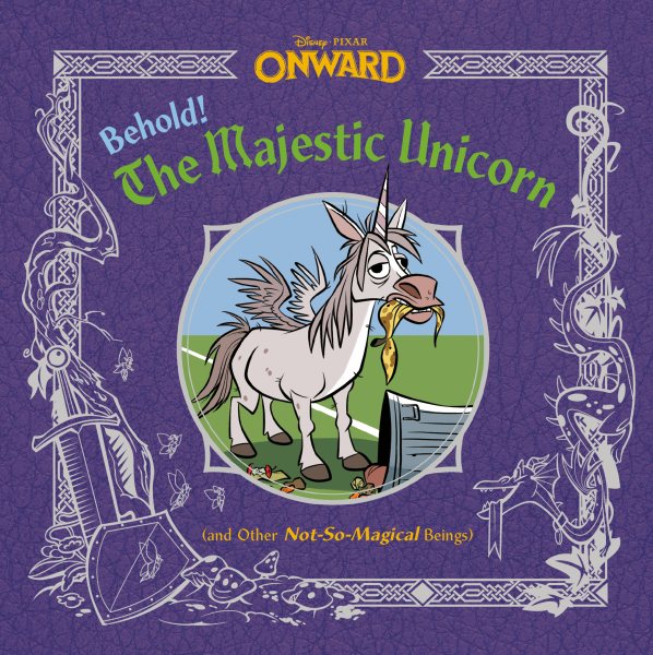 Behold! The Majestic Unicorn (and Other Not-So-Magical Beings) (Disney/Pixar Onward) cover