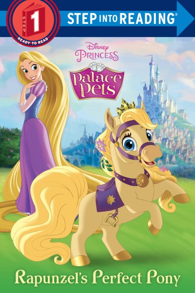 Rapunzel's Perfect Pony (Disney Princess: Palace Pets) (Step into Reading) cover