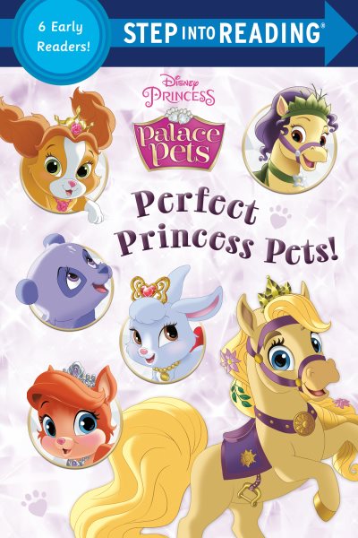 Perfect Princess Pets! (Disney Princess: Palace Pets) (Step into Reading) cover