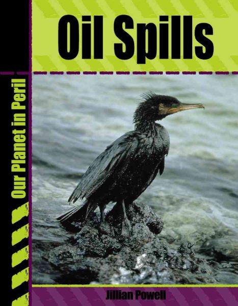 Oil Spills (Our Planet in Peril) cover