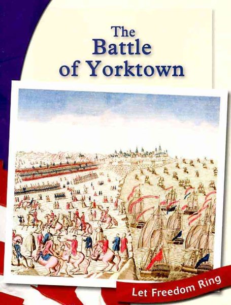 The Battle of Yorktown (The American Revolution) cover