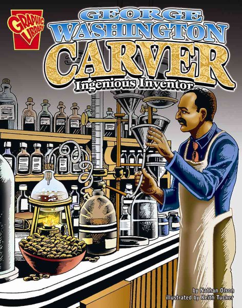 George Washington Carver: Ingenious Inventor (Graphic Biographies) cover