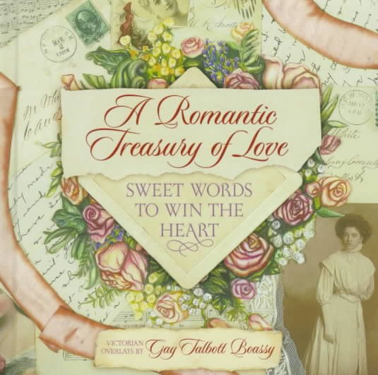 A Romantic Treasury of Love: Sweet Words to Win the Heart cover