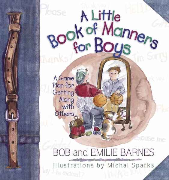 A Little Book of Manners for Boys: A Game Plan for Getting Along with Others cover