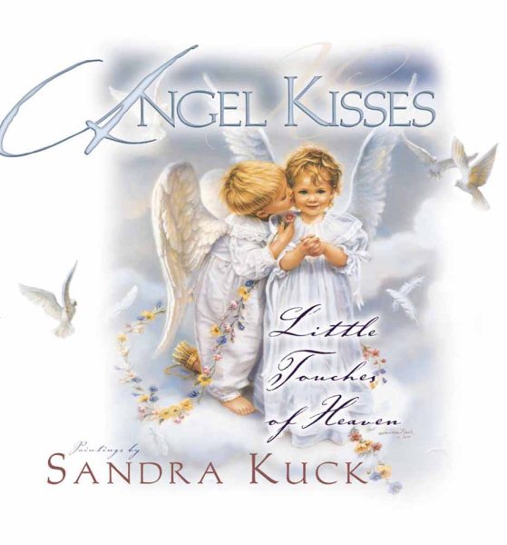 Angel Kisses: Little Touches of Heaven cover