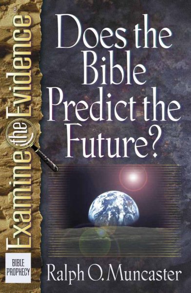 Does the Bible Predict the Future? (Examine the Evidence) cover