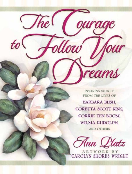 The Courage to Follow Your Dreams