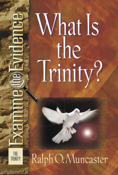 What Is the Trinity? (Examine the Evidence®) cover