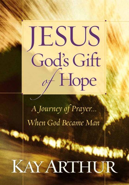 Jesus, God's Gift of Hope (Journey of Prayer Through the Life of Christ) cover