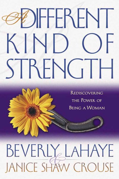 A Different Kind of Strength: Rediscovering the Power of Being a Woman cover